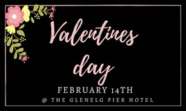 Valentine's Day Dinner at the Glenelg Pier Hotel